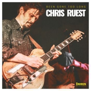 Chris Ruest - Been Gone Too Long in the group CD / Jazz/Blues at Bengans Skivbutik AB (3489401)
