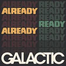 Galactic - Already Ready Already in the group VINYL / Upcoming releases / Rock at Bengans Skivbutik AB (3489597)