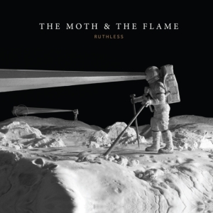 Moth & The Flame - Ruthless in the group CD / Pop-Rock at Bengans Skivbutik AB (3489610)