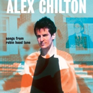 Chilton Alex - Songs From Robin Hood Lane in the group VINYL / Upcoming releases / Pop at Bengans Skivbutik AB (3490506)