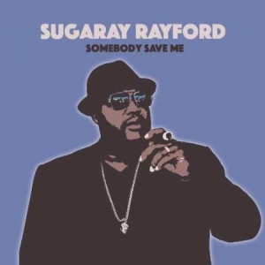 Rayford Sugarray - Somebody Save Me in the group VINYL / Upcoming releases / Jazz/Blues at Bengans Skivbutik AB (3490538)