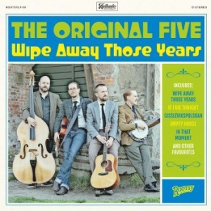 Original Five - Wipe Away Those Years in the group CD / Upcoming releases / Country at Bengans Skivbutik AB (3492348)