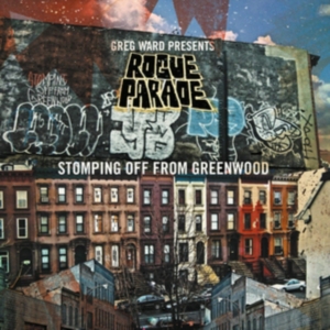 Ward Greg Presents Rogue Parade - Stomping Off From Greenwood in the group CD / Jazz at Bengans Skivbutik AB (3492792)