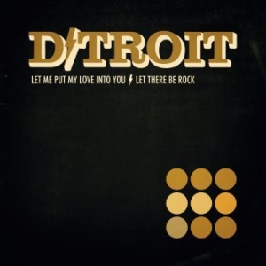 D/Troit - Let Me Put My Love Into You B/W Let in the group VINYL / Upcoming releases / Rock at Bengans Skivbutik AB (3493659)