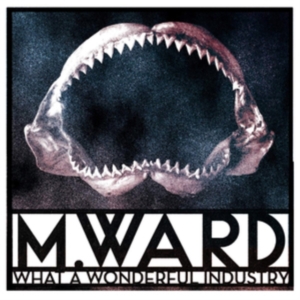 M Ward - What A Wonderful Industry (Ltd Clou in the group VINYL / Pop-Rock at Bengans Skivbutik AB (3493663)
