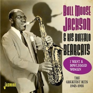 Jackson Bull Moose - I Want A Bowlegged Woman in the group CD / Jazz/Blues at Bengans Skivbutik AB (3493862)