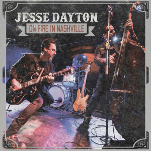 Jesse Dayton - On Fire In Nashville in the group CD / CD Blues-Country at Bengans Skivbutik AB (3493890)