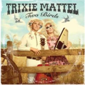 Mattel Trixie - Two Birds, One Stone in the group CD / Upcoming releases / Country at Bengans Skivbutik AB (3493902)