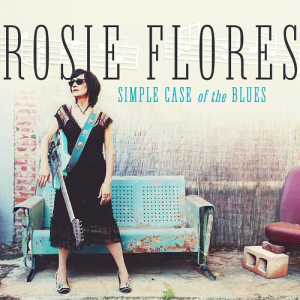 Flores Rosie - Simple Case Of The Blues in the group CD / Blues,Country,Jazz at Bengans Skivbutik AB (3493924)