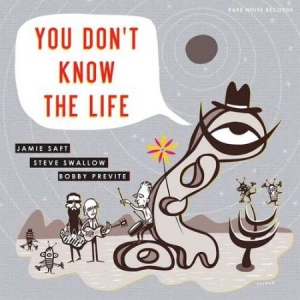 Saft Jamie  Steve Swallow Bobby P - You Don't Know The Life in the group VINYL / Jazz/Blues at Bengans Skivbutik AB (3493938)