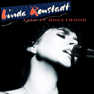 Linda Ronstadt - Live In Hollywood in the group CD / CD Blues-Country at Bengans Skivbutik AB (3494264)