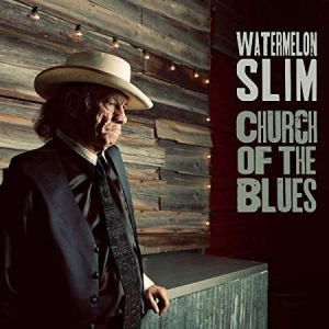 Watermelon Slim & The Workers - Church Of The Blues in the group CD / Country,Jazz at Bengans Skivbutik AB (3494273)