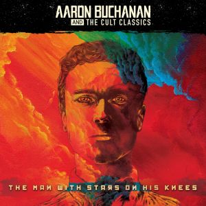 Buchanan Aaron & The Cult Classics - Man With Stars On His Knees (+ 2 Bo in the group VINYL / Upcoming releases / Rock at Bengans Skivbutik AB (3494278)