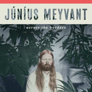 Meyvant Junius - Across The Borders in the group VINYL / Upcoming releases / Pop at Bengans Skivbutik AB (3494307)