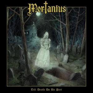 Mortanius - Till Death Do Us Part in the group CD / Hårdrock at Bengans Skivbutik AB (3494544)