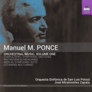 Ponce Manuel - Orchestral Music, Vol. 1 in the group CD / Klassiskt at Bengans Skivbutik AB (3494712)