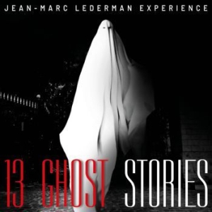 Lederman Experience Jean- Marc - 13 Ghost Stories in the group CD / Pop-Rock at Bengans Skivbutik AB (3494863)