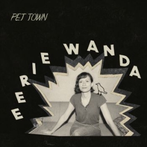 Eerie Wanda - Pet Town in the group CD / Rock at Bengans Skivbutik AB (3495352)