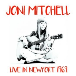 Joni Mitchell - Live In Newport 1969 in the group Minishops / Joni Mitchell at Bengans Skivbutik AB (3495588)