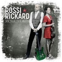 Rossi/Rickard - We Talk Too Much in the group CD / Pop-Rock at Bengans Skivbutik AB (3496027)