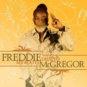 Freddie McGregor - True To My Roots in the group VINYL / Reggae at Bengans Skivbutik AB (3496097)