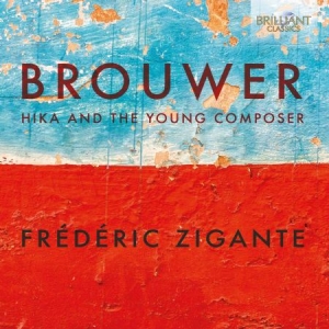 Brouwer Leo - Hika And The Young Composer in the group CD / Klassiskt at Bengans Skivbutik AB (3496271)
