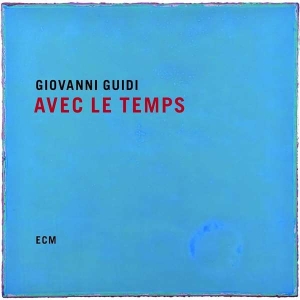 Guidi Giovanni - Avec Le Temps in the group OUR PICKS / Weekly Releases / Week 12 / CD Week 12 / JAZZ / BLUES at Bengans Skivbutik AB (3496590)