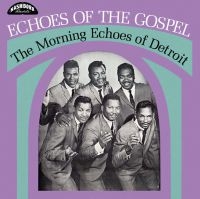 Morning Echoes Of Detroit - Echoes Of The Gospel in the group VINYL / Upcoming releases / RNB, Disco & Soul at Bengans Skivbutik AB (3496795)
