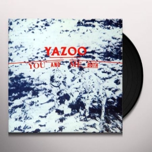 Yazoo - You And Me Both (Vinyl) in the group VINYL / Pop at Bengans Skivbutik AB (3497065)