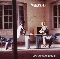 YAZOO - UPSTAIRS AT ERIC'S in the group OUR PICKS / Stock Sale CD / CD Elektronic at Bengans Skivbutik AB (3498435)