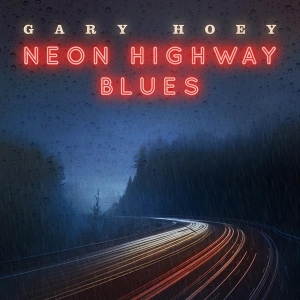 Gary Hoey - Neon Highway Blues in the group CD / Jazz,Pop-Rock at Bengans Skivbutik AB (3498481)