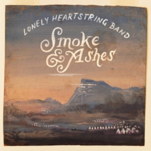 Lonely Heartstring Band - Smoke & Ashes in the group CD / Country at Bengans Skivbutik AB (3503983)