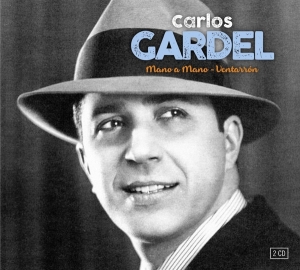 Gardel Carlos - Mano A Mano & Ventarron in the group OUR PICKS / Weekly Releases / Week 14 / CD Week 14 / POP /  ROCK at Bengans Skivbutik AB (3503987)