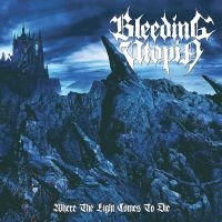 Bleeding Utopia - Where The Light Comes To Die in the group CD / Hårdrock,Svensk Folkmusik at Bengans Skivbutik AB (3504700)
