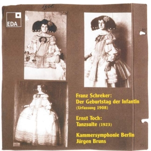Schreker Franz Toch Ernest - Der Geburtstag Der Infantin Tanz-S in the group Externt_Lager /  at Bengans Skivbutik AB (3504721)
