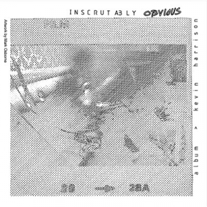 Kevin Harrison - Inscrutably Obvious in the group VINYL / Rock at Bengans Skivbutik AB (3505399)