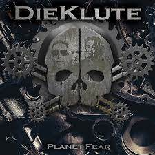 Dieklute - Planet Fear in the group OUR PICKS / Weekly Releases /  / Metal  at Bengans Skivbutik AB (3505405)