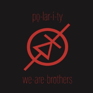 Po-Lar-I-Ty - We-Are-Brothers in the group VINYL / Dance-Techno at Bengans Skivbutik AB (3505435)
