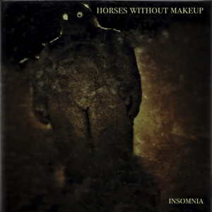 Horses Without Makeup - Insomnia in the group VINYL / Pop-Rock at Bengans Skivbutik AB (3505501)