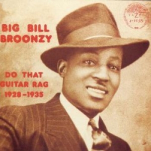 Broonzy Big Bill - Do That Guitar Rag 1928-35 in the group CD / Jazz/Blues at Bengans Skivbutik AB (3506164)