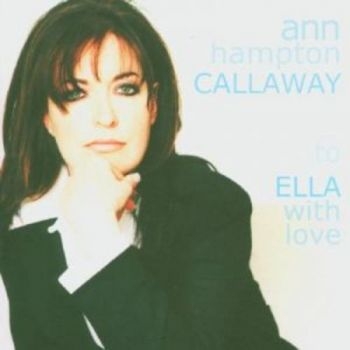 Callaway Ann Hampton - To Ella With Love in the group CD / Bestsellers at Bengans Skivbutik AB (3506171)