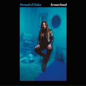 Strand Of Oaks - Eraserland in the group OUR PICKS / Weekly Releases / Week 12 / VINYL W.12 / POP /  ROCK at Bengans Skivbutik AB (3509515)