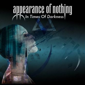 Appearance Of Nothing - In Times Of Darkness in the group CD / New releases / Hardrock/ Heavy metal at Bengans Skivbutik AB (3509574)