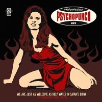Psychopunch - We Are Just As Welcome As Holy Wate in the group OUR PICKS / Weekly Releases / Week 12 / CD Week 12 / POP /  ROCK at Bengans Skivbutik AB (3509576)