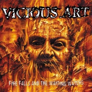 Vicious Art - Fire Falls And The Waiting Waters in the group CD / Hårdrock/ Heavy metal at Bengans Skivbutik AB (3509582)
