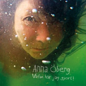Öberg Anna - Vafan Har Jag Gjort! in the group CD / Upcoming releases / Pop at Bengans Skivbutik AB (3509590)