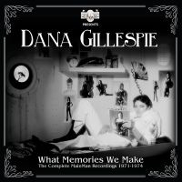 Gillespie Dana - What Memories We Make - The Complet in the group OUR PICKS / Weekly Releases / Week 13 / CD Week 13 / POP /  ROCK at Bengans Skivbutik AB (3509616)