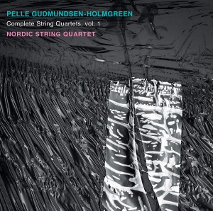Gudmundsen-Holmgreen Pelle - Complete String Quartets, Vol. 1 in the group Externt_Lager /  at Bengans Skivbutik AB (3509750)