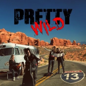 Pretty Wild - Interstate 13 in the group CD / New releases / Hardrock/ Heavy metal at Bengans Skivbutik AB (3510170)