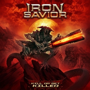 Iron Savior - Kill Or Get Killed in the group CD / Hårdrock at Bengans Skivbutik AB (3510173)